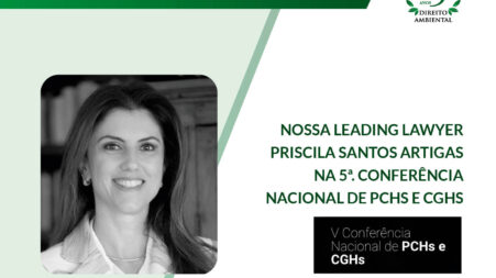 Nossa Leading Lawyer Priscila Santos Artigas na 5ª. Conferência Nacional de PCHs e CGHs