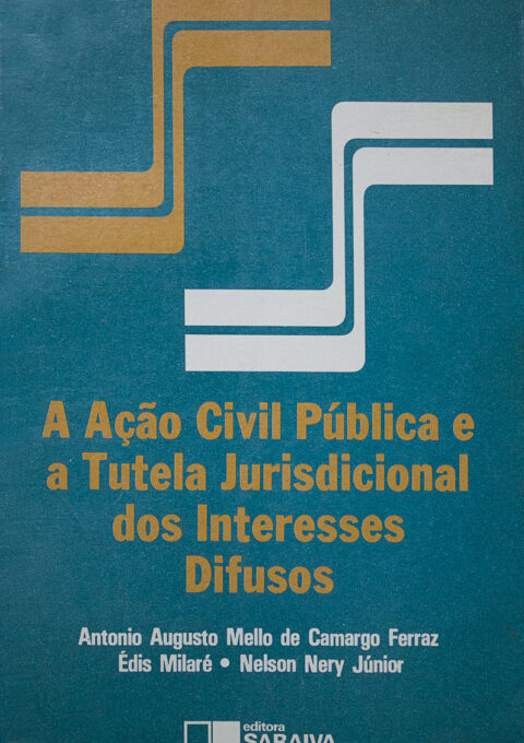 A acao civil publica e a tutela jurisdicional dos interesses difusos CAPA web